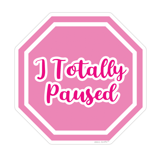 Totally Paused sticker, funny stickers, stickers for laptop, stickers for book, 90s stickers, water bottle stickers, aesthetic