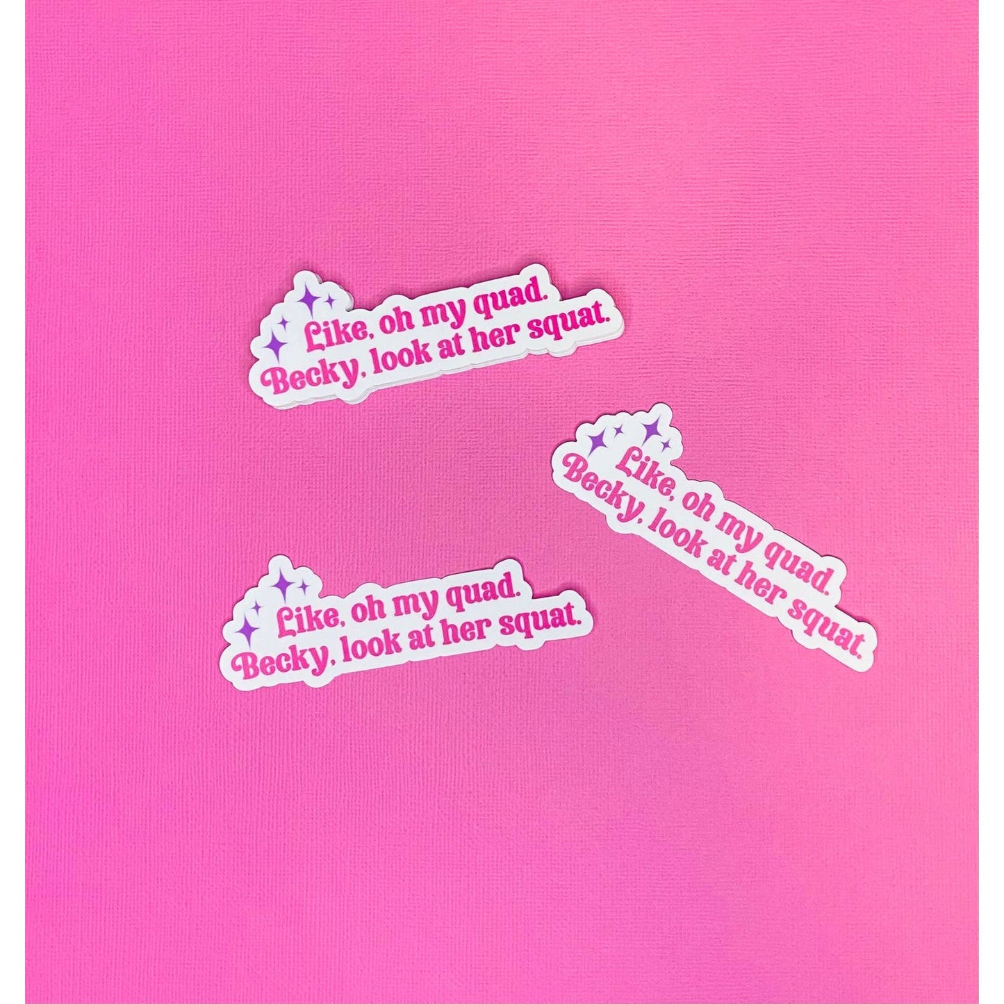 Gym Stickers - Stickers For Laptop - Oh My Quad Becky, Look at her Squat, Pink Stickers, Girly