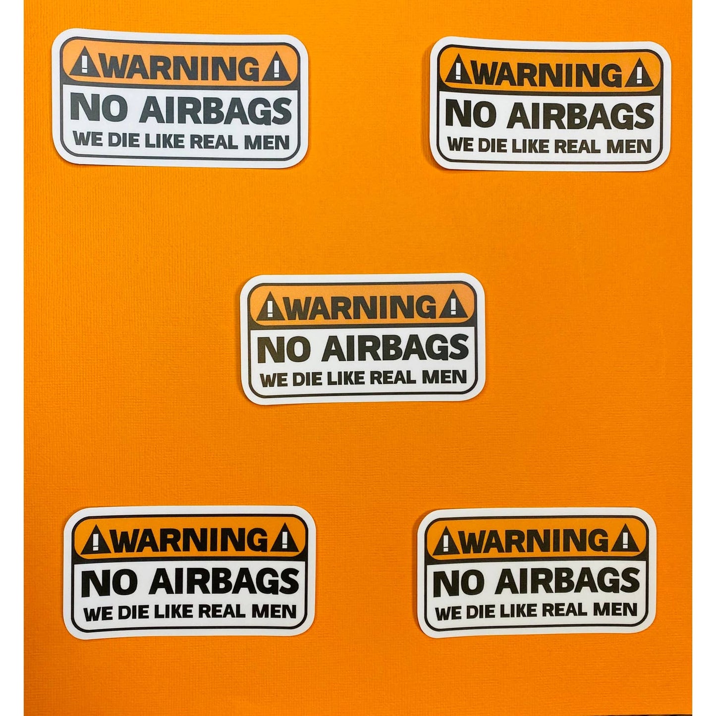 Funny Sticker for Men | Warning No Airbags - We Die Like Real Men