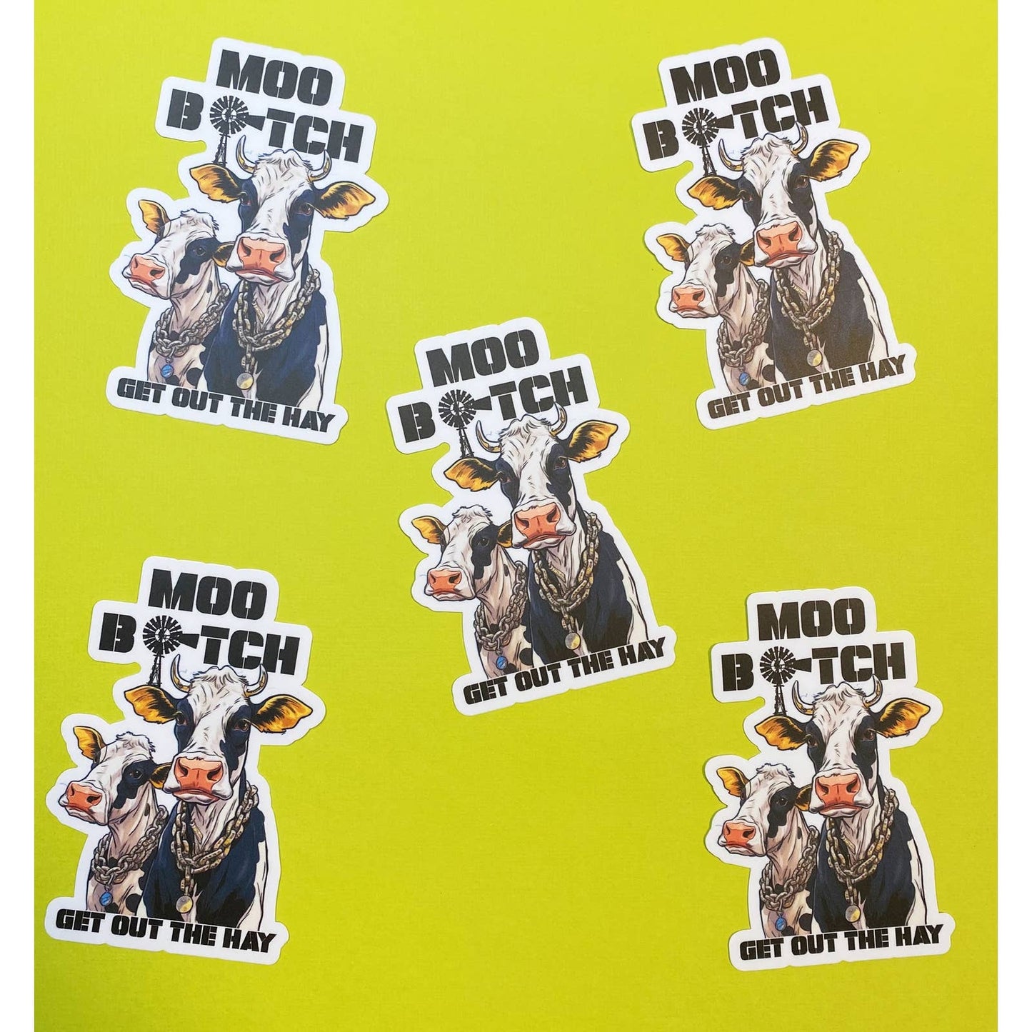 MOO Bitch, Get Out The Hay Cow Sticker