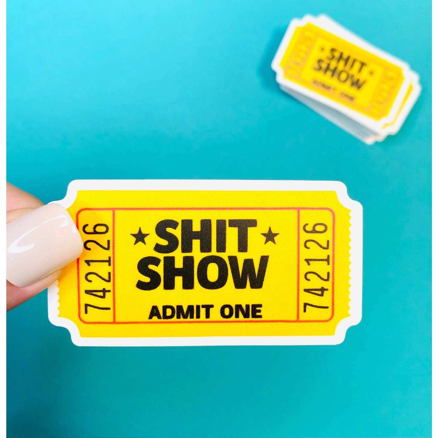 Shit Show Funny Sticker - Ticket To The Shit Show - Adult Stickers , Cuss Word Sticker