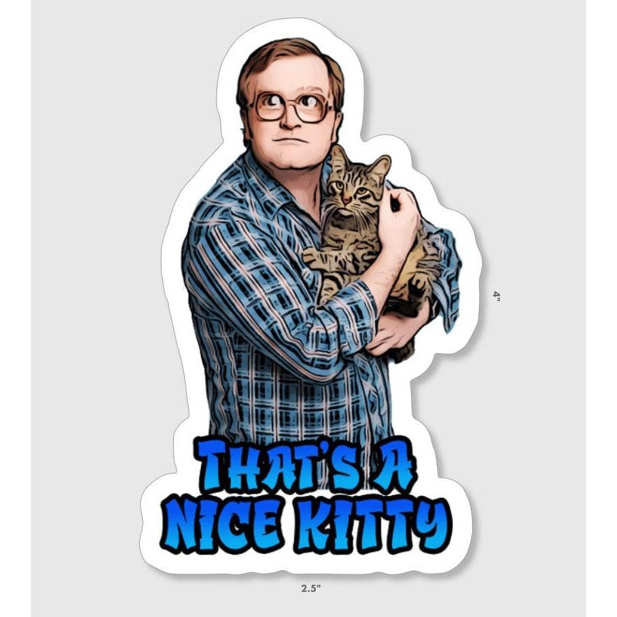 Trailer Park Boys Bubbles Sticker | Officially Licensed Bubbles That's A Nice Kitty Sticker | Trailer Park Boys Bubbles Quotes with Glasses - Ottos Grotto :: Stickers For Your Stuff