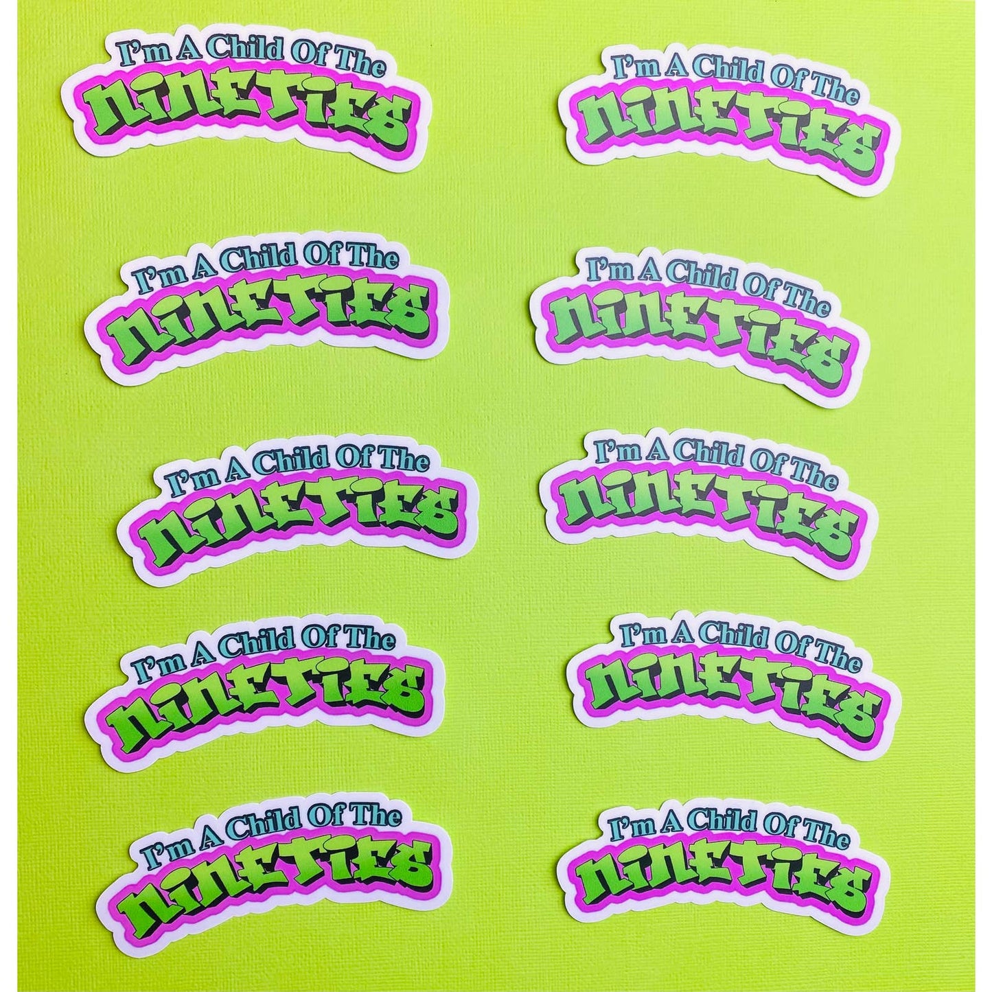 Nineties 90s Sticker - Child of the Nineties Fresh Font Throwback 90s stickers, Nostalgia Stickers 1990s Lime Green Font Graffiti Sticker