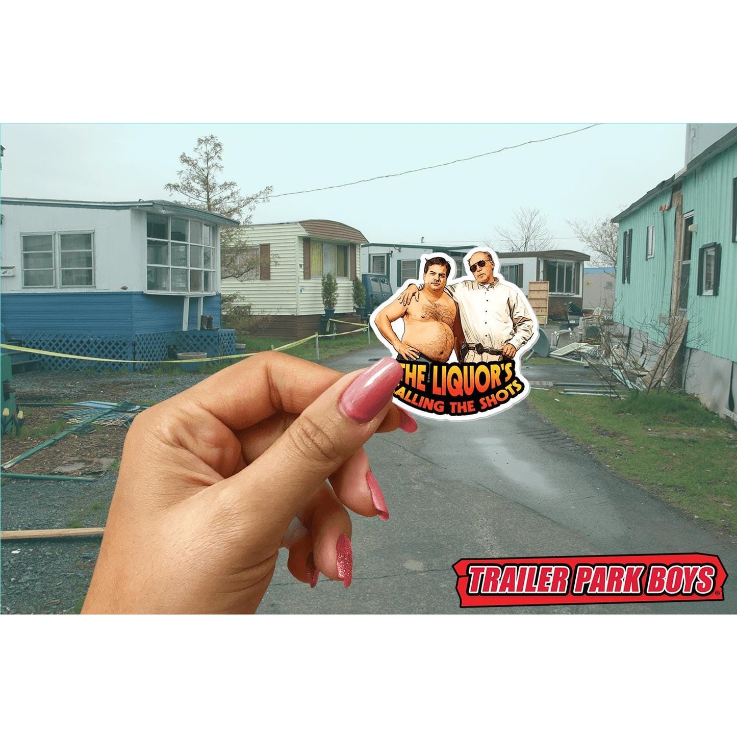 Trailer Park Boys Randy & Lahey The Liquor’s Calling the Shots Sticker – Waterproof Vinyl Decal for Fans