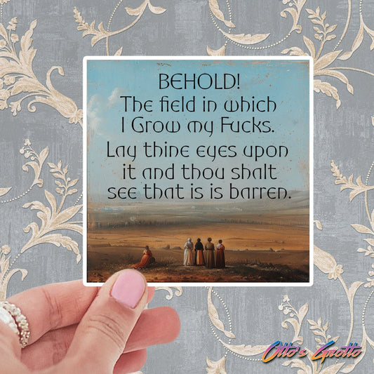 Field of Fucks Sticker - Behold! Funny Sticker - Renaissance Art Spoof Sticker