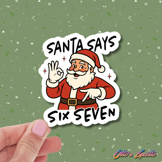 Santa Says Six Seven Christmas Sticker