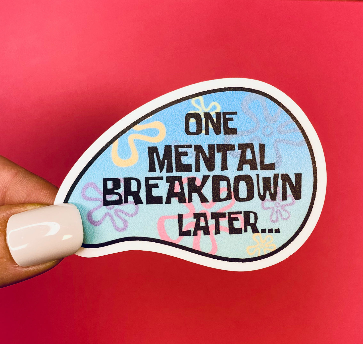 Mental Breakdown Funny Sticker - Parody Sticker - Pineapple Under The Sea - Mental Health Funny Sticker