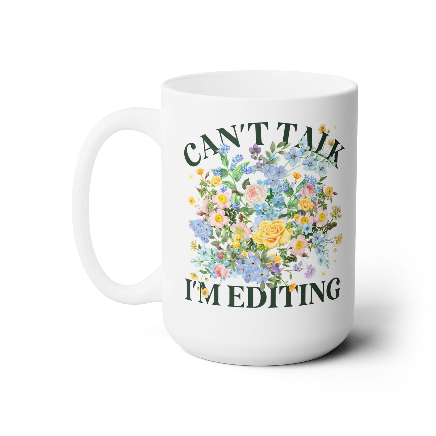Can't Talk I'm Editing 15 Oz Coffee Mug