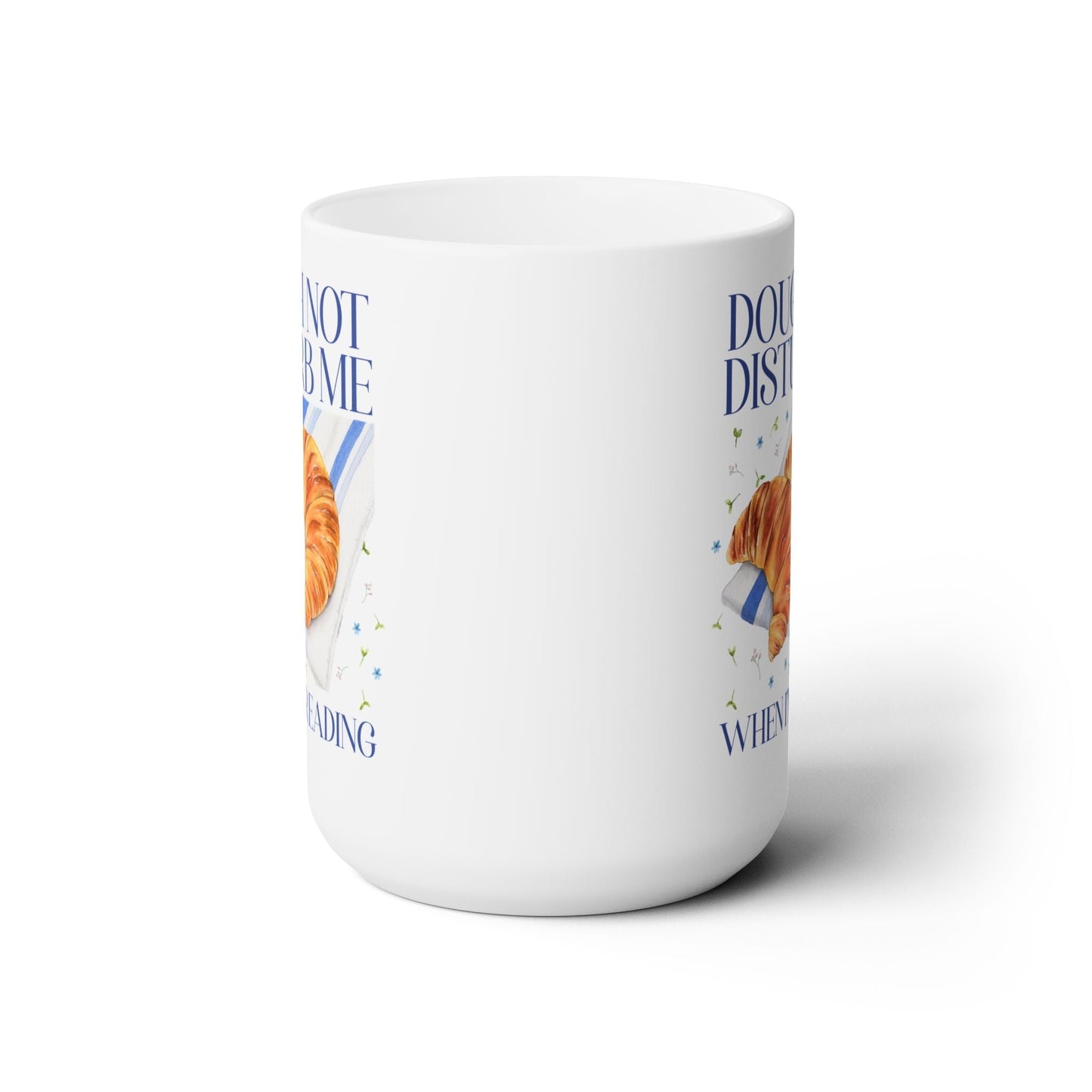 Dough Not Disturb Me When I'm Reading Coffee Mug