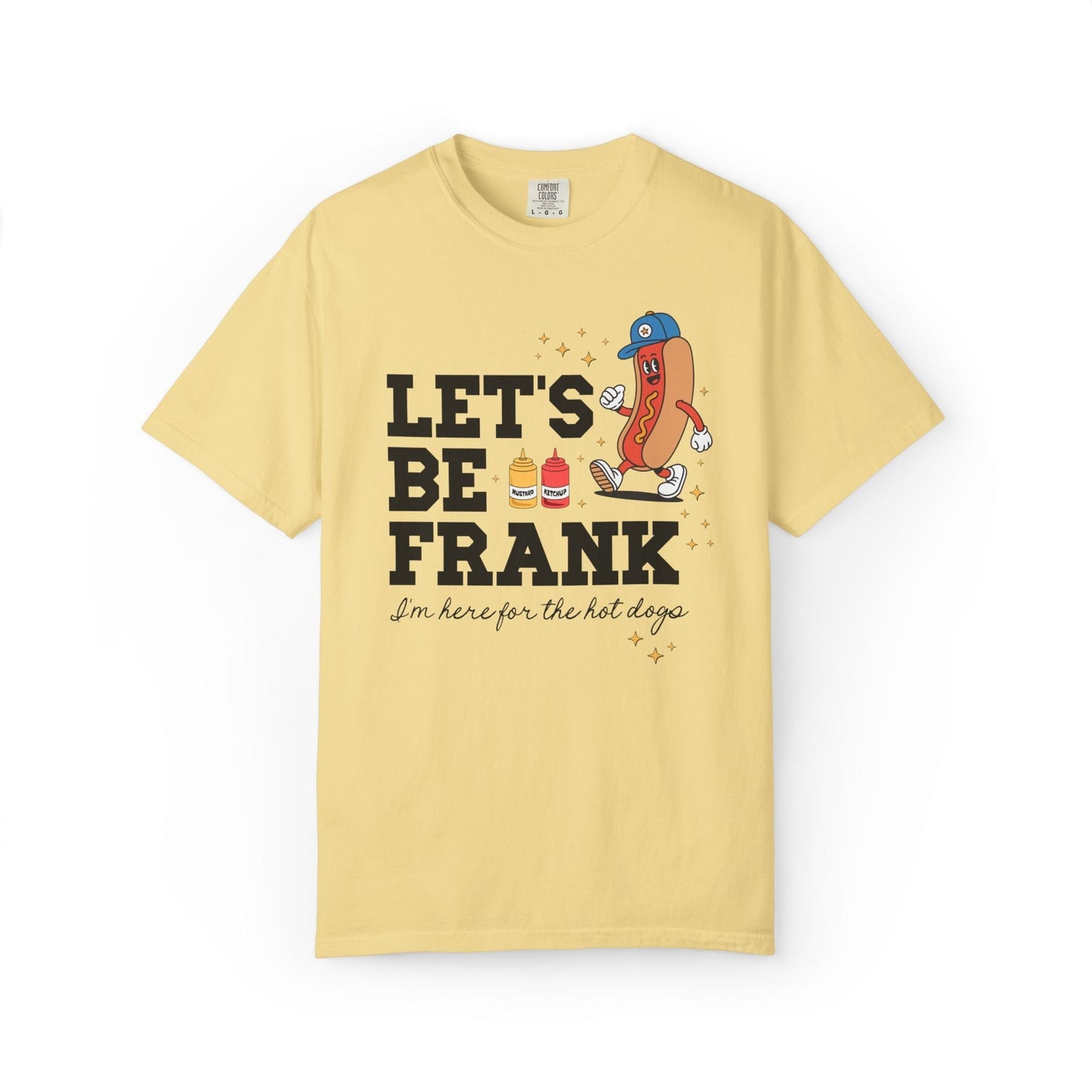 I'm Just Here for the Hot Dogs T-Shirt