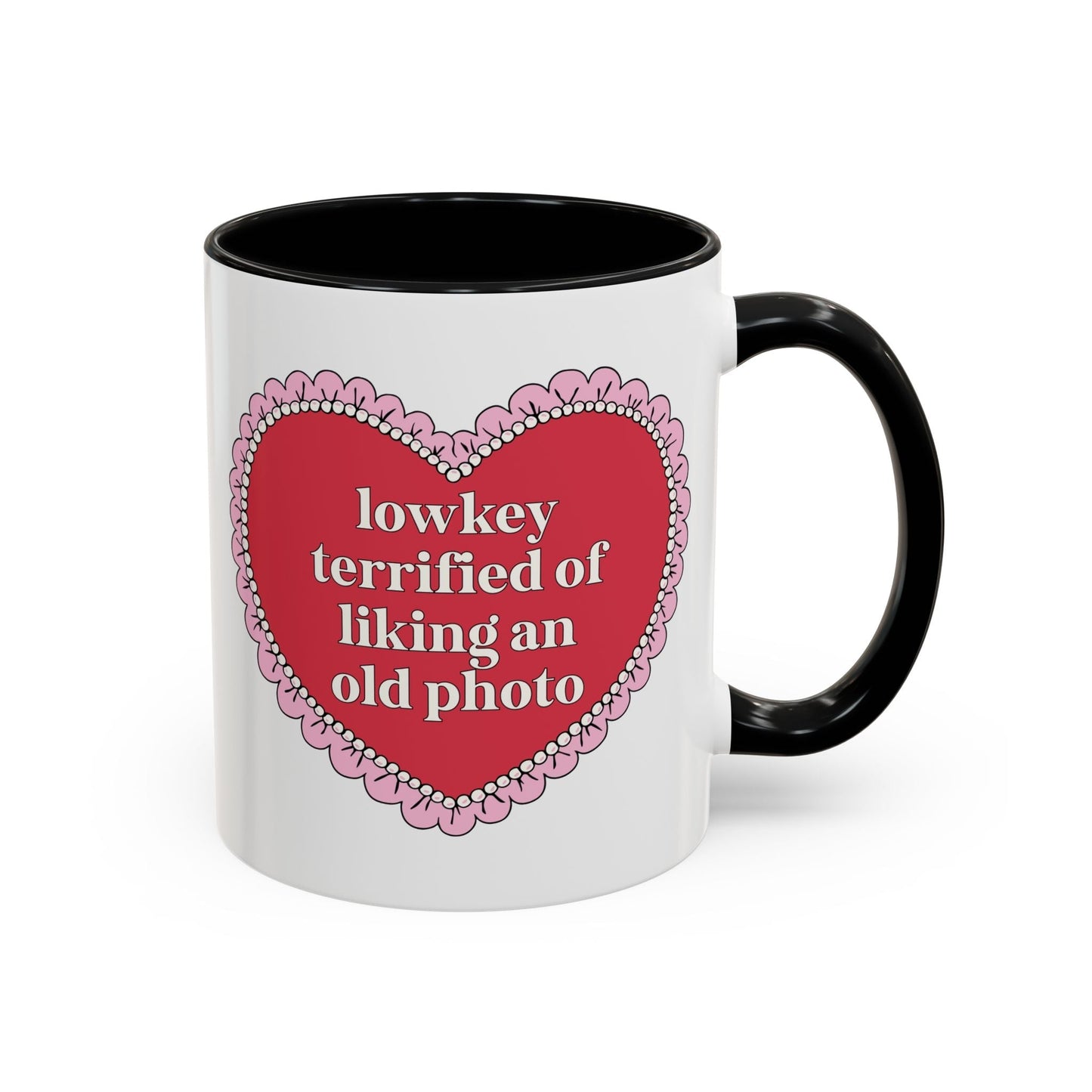 Lowkey Terrified of Liking an Old Photo Coffee Mug