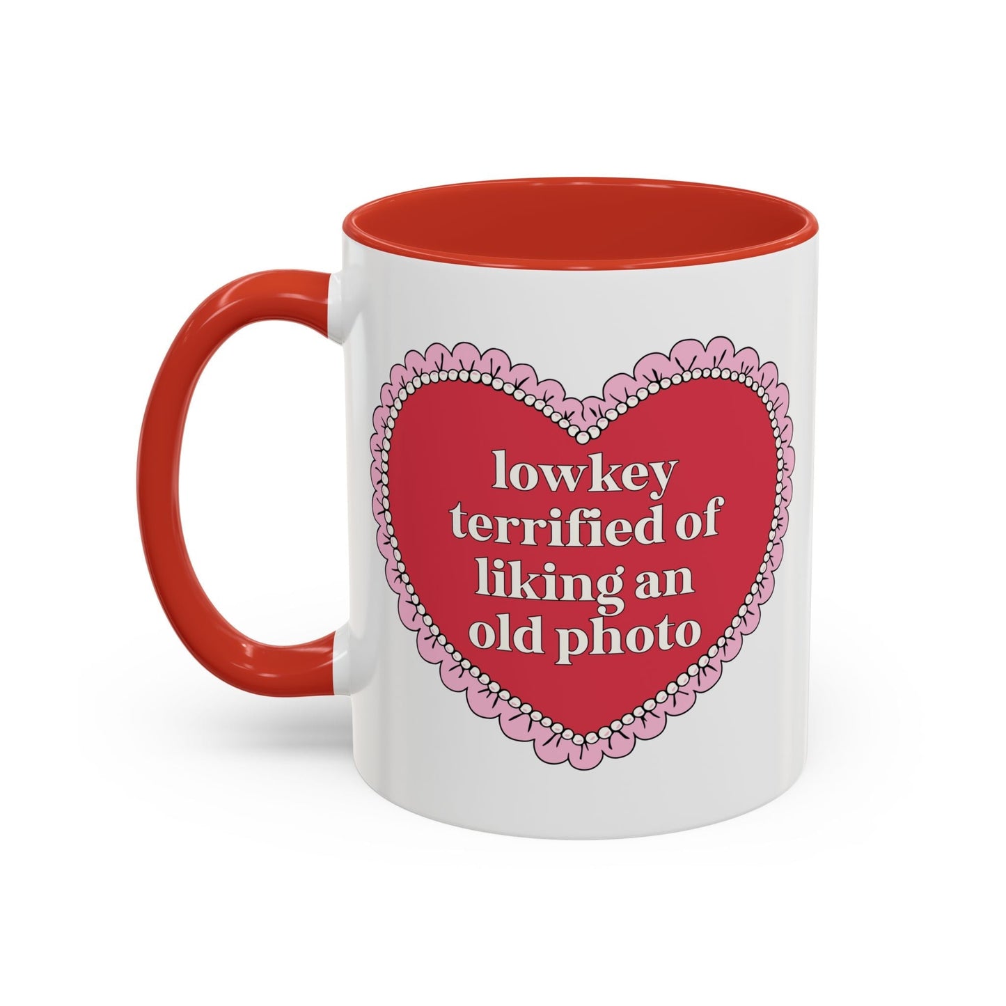 Lowkey Terrified of Liking an Old Photo Coffee Mug